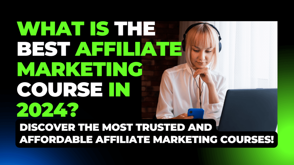What Is The Best Affiliate Marketing Course