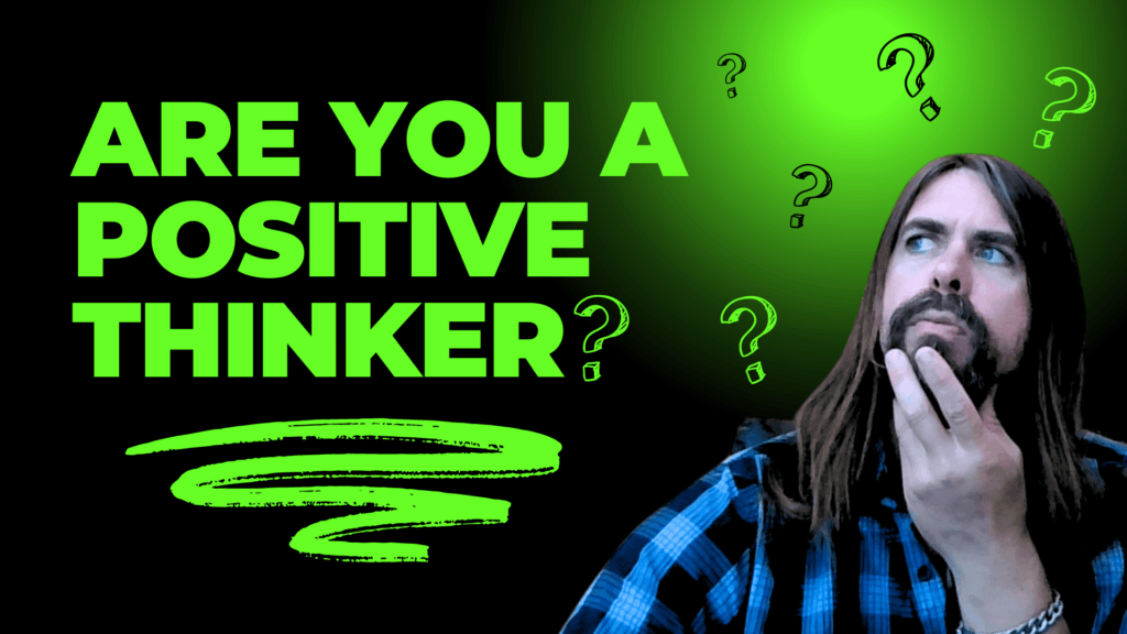Are You A Positive Thinker?