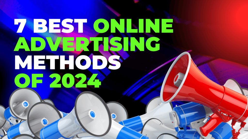 7 Best Online Advertising Methods
