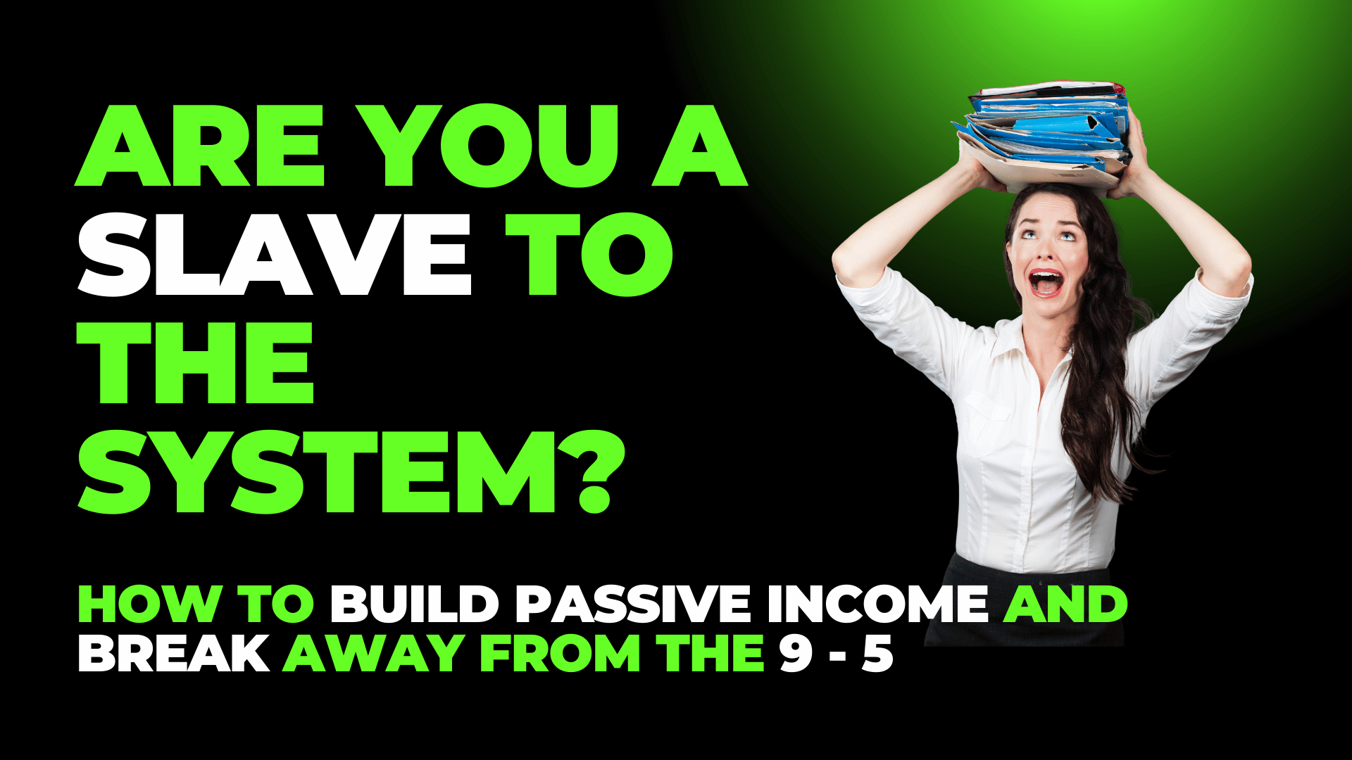 Are You A Slave To The System?